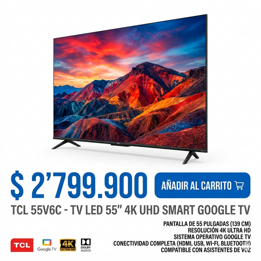 Smart TV TCL 55" 4K UHD - Google TV (V6C Series) | Cine en Casa - Mercacity Colombia